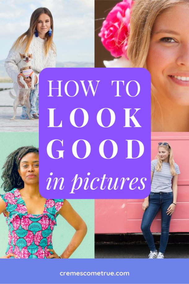 how-to-look-good-in-pictures-cremes-come-true